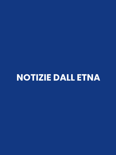 NOTIZIE DALL ETNA