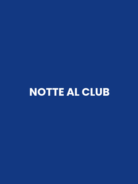NOTTE AL CLUB
