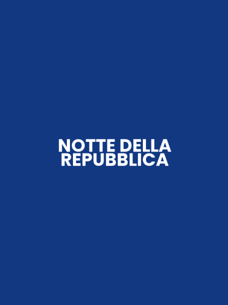NOTTE DELLA REPUBBLICA