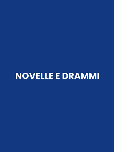 NOVELLE E DRAMMI