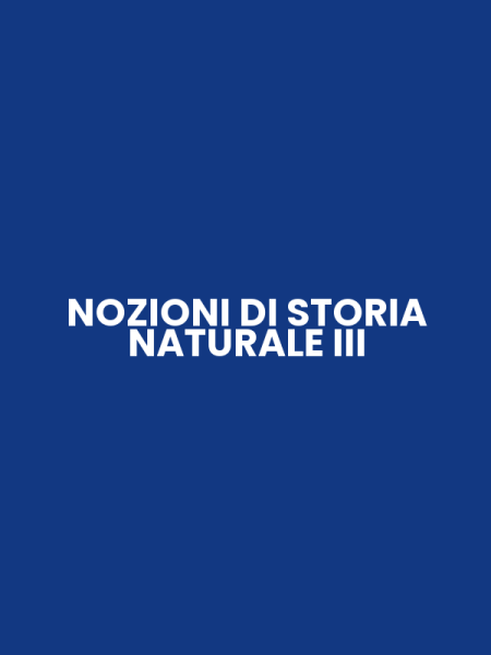 NOZIONI DI STORIA NATURALE III