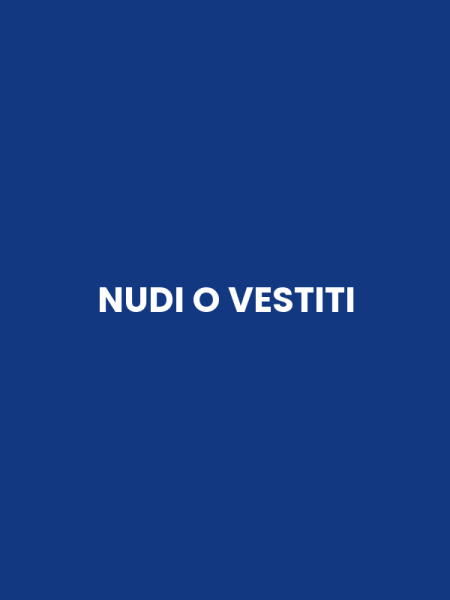 NUDI O VESTITI