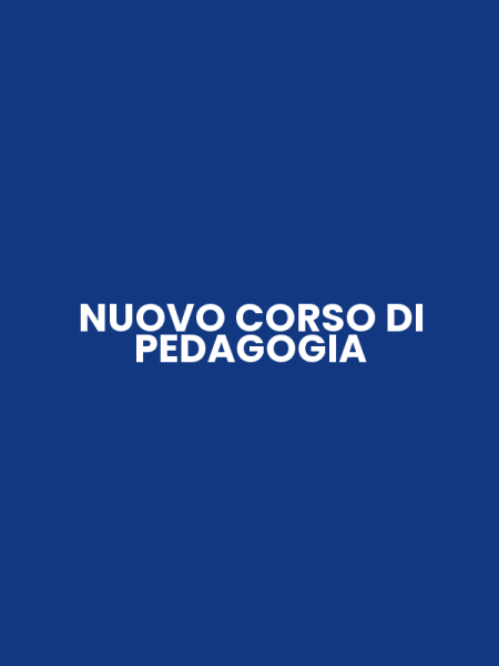 NUOVO CORSO DI PEDAGOGIA