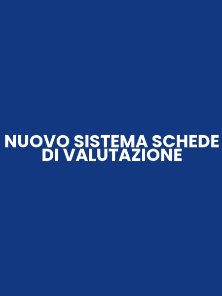 NUOVO SISTEMA SCHEDE DI VALUTAZIONE