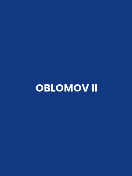 OBLOMOV II