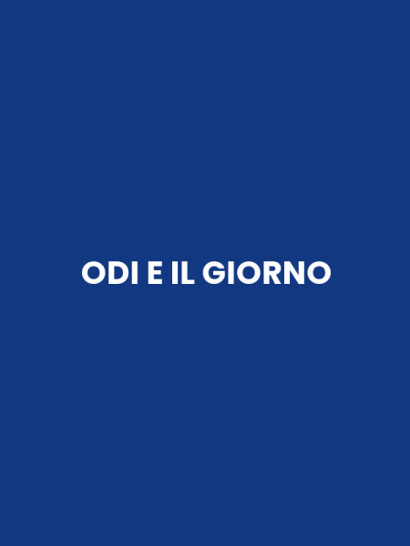 ODI E IL GIORNO