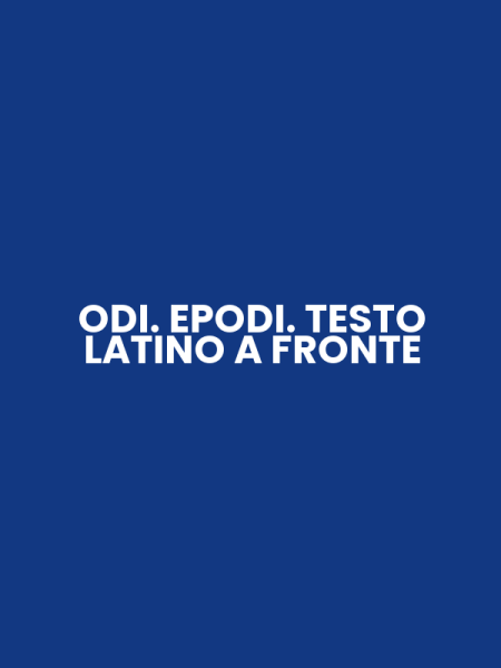 ODI. EPODI. TESTO LATINO A FRONTE