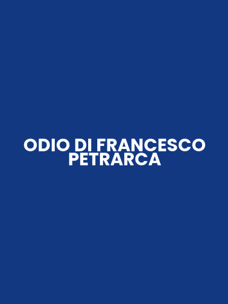 ODIO DI FRANCESCO PETRARCA