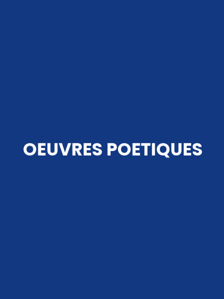 OEUVRES POETIQUES