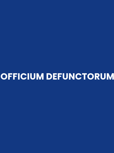 OFFICIUM DEFUNCTORUM