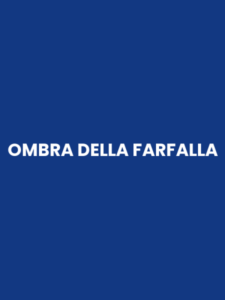 OMBRA DELLA FARFALLA