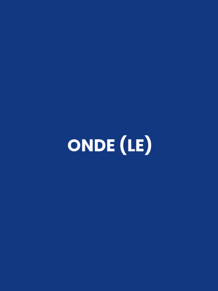 ONDE (LE)