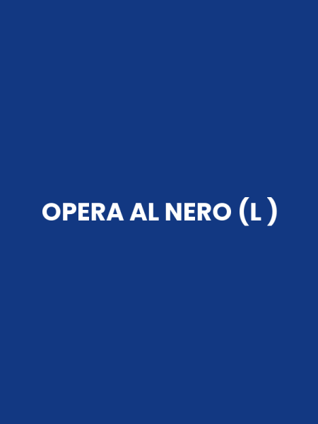 OPERA AL NERO (L )