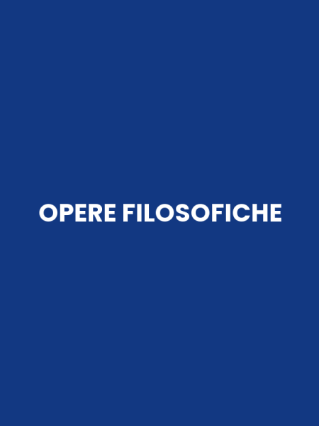 OPERE FILOSOFICHE