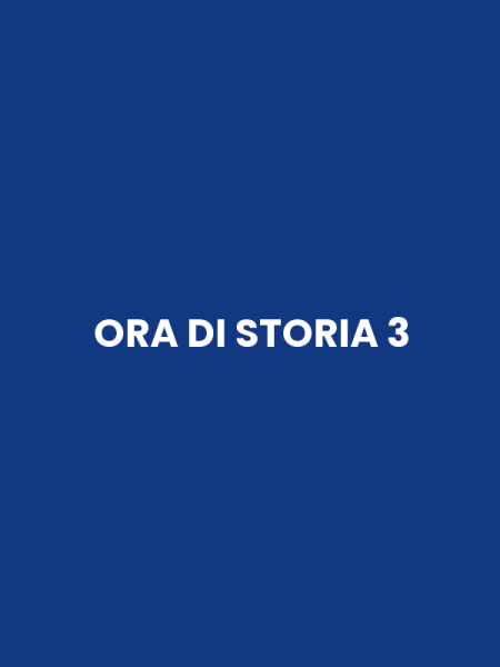 ORA DI STORIA 3
