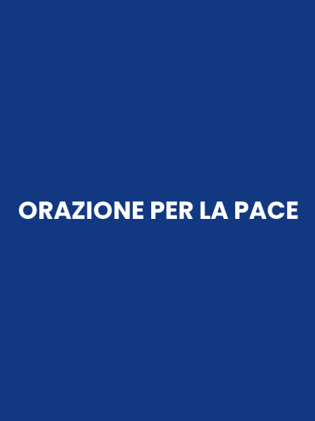 ORAZIONE PER LA PACE