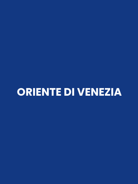 ORIENTE DI VENEZIA