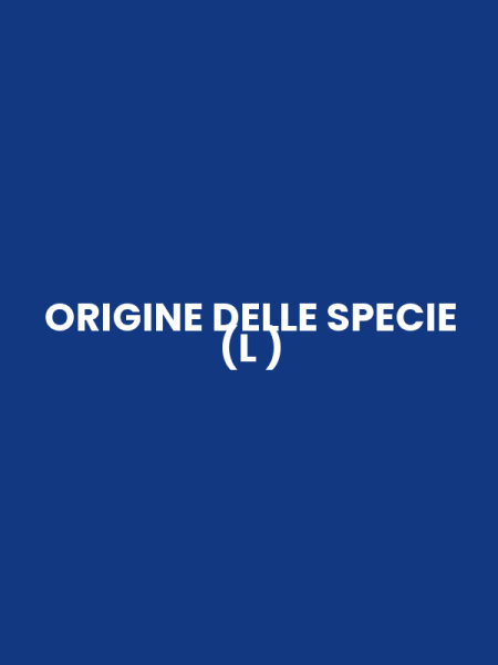 ORIGINE DELLE SPECIE (L )