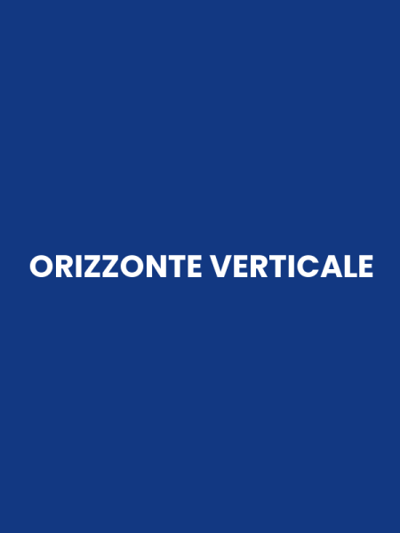 ORIZZONTE VERTICALE