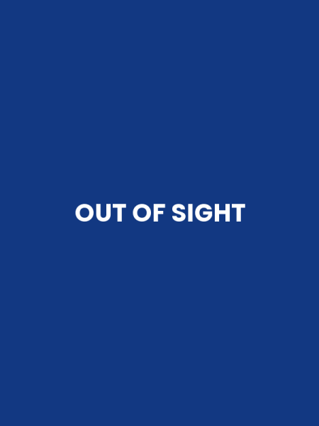OUT OF SIGHT