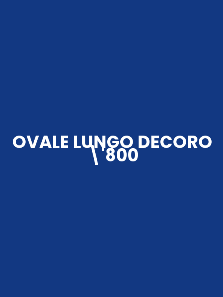 OVALE LUNGO DECORO '800