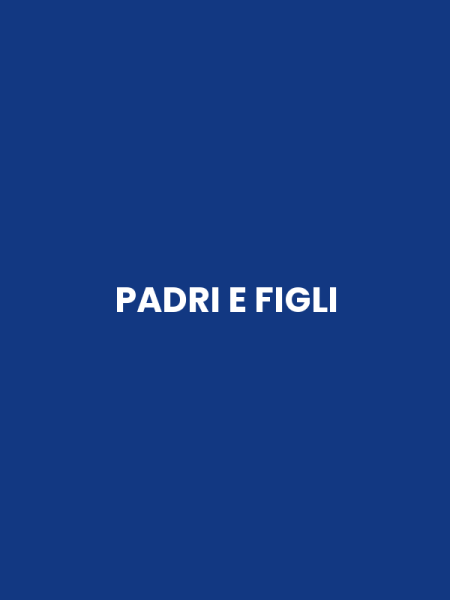 PADRI E FIGLI