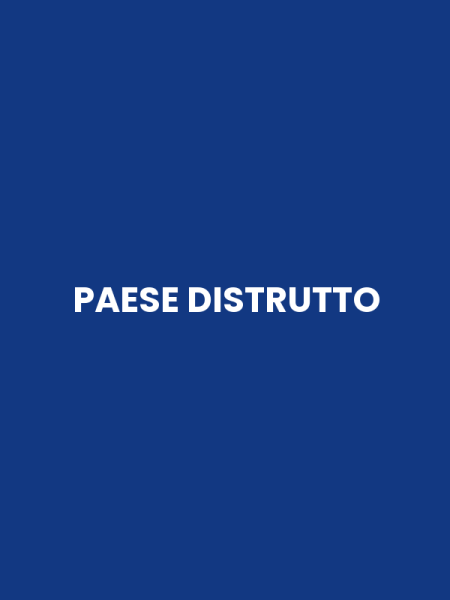 PAESE DISTRUTTO