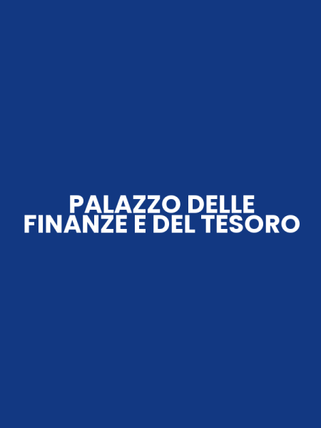 PALAZZO DELLE FINANZE E DEL TESORO