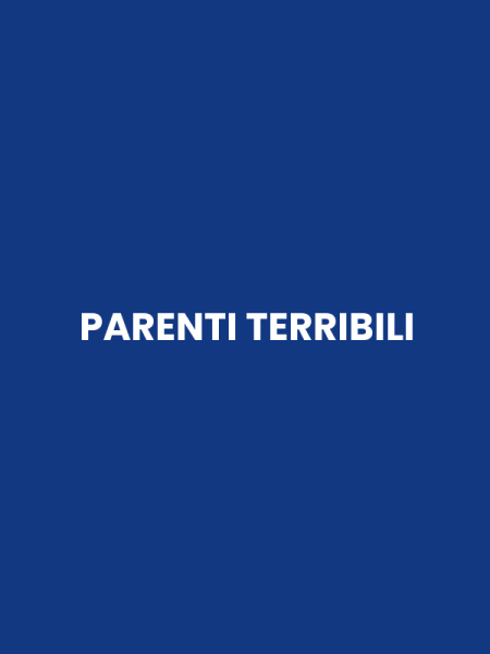 PARENTI TERRIBILI