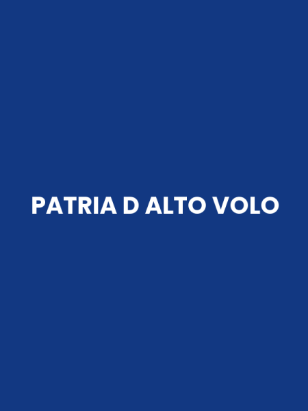 PATRIA D ALTO VOLO