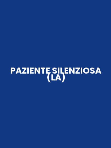 PAZIENTE SILENZIOSA (LA)