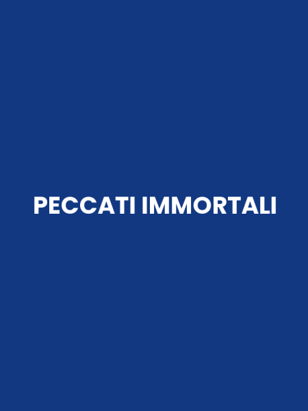 PECCATI IMMORTALI