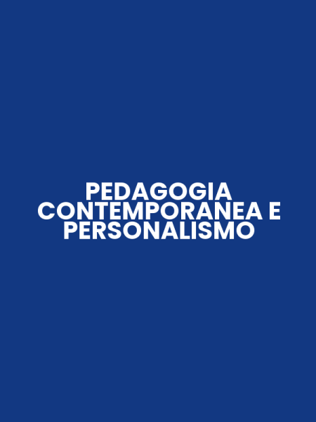 PEDAGOGIA CONTEMPORANEA E PERSONALISMO
