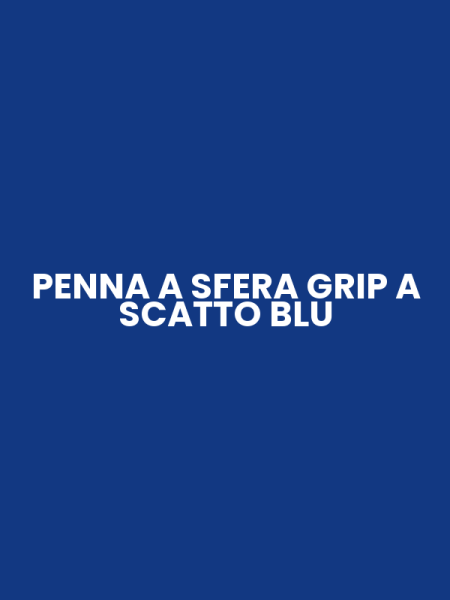 PENNA A SFERA GRIP A SCATTO BLU