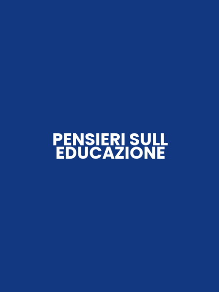 PENSIERI SULL EDUCAZIONE