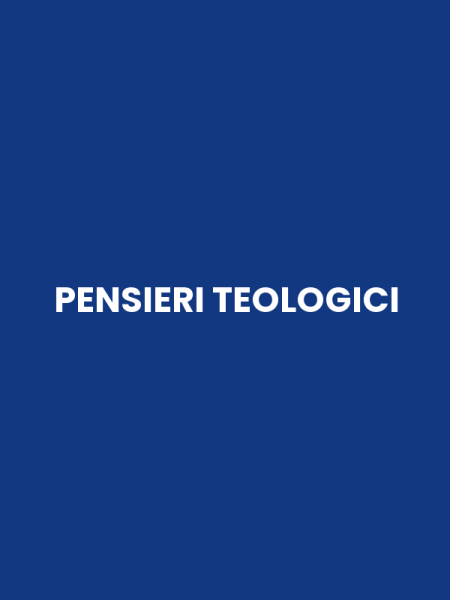 PENSIERI TEOLOGICI