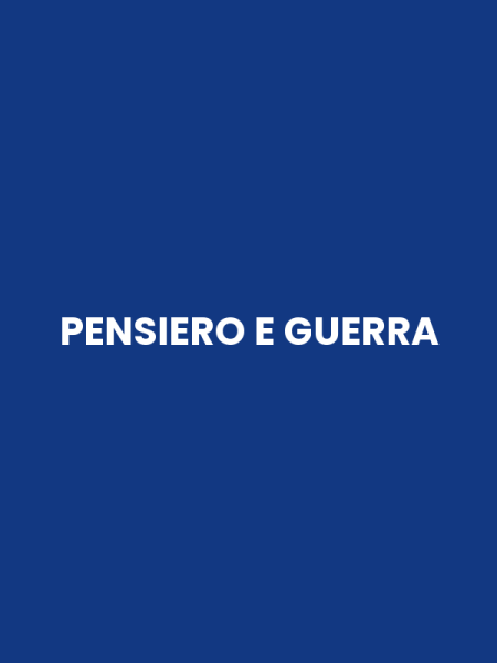 PENSIERO E GUERRA