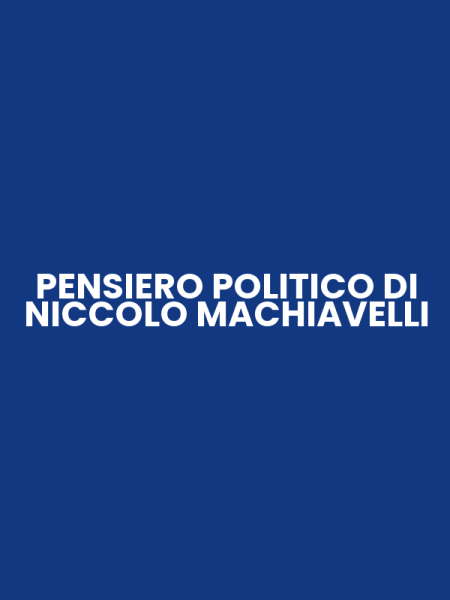 PENSIERO POLITICO DI NICCOLO MACHIAVELLI
