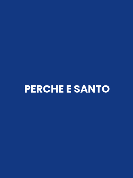 PERCHE E SANTO