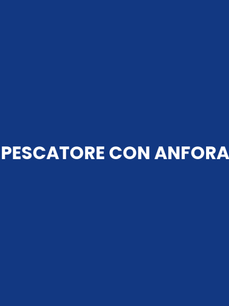 PESCATORE CON ANFORA