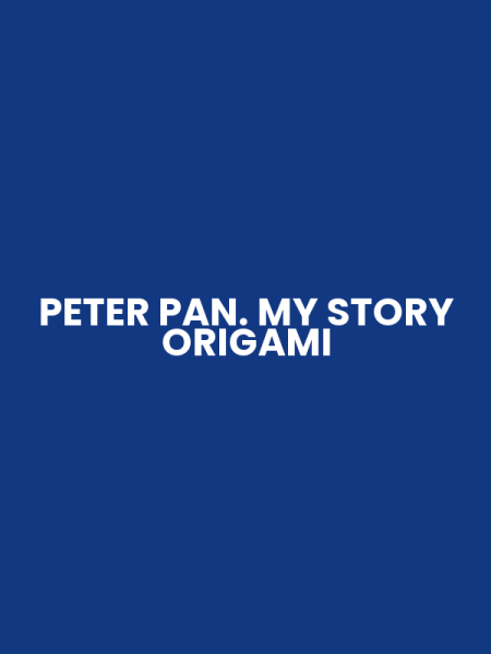 PETER PAN. MY STORY ORIGAMI
