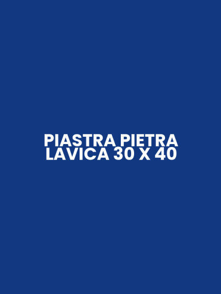 PIASTRA PIETRA LAVICA 30 X 40