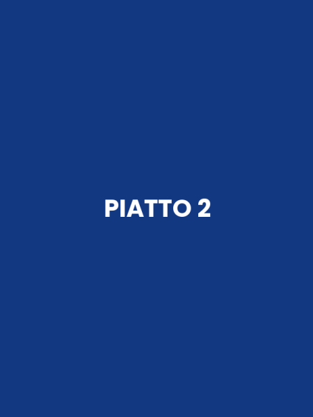 PIATTO 2