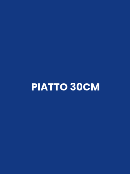 PIATTO 30CM