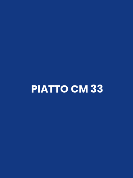 PIATTO CM 33