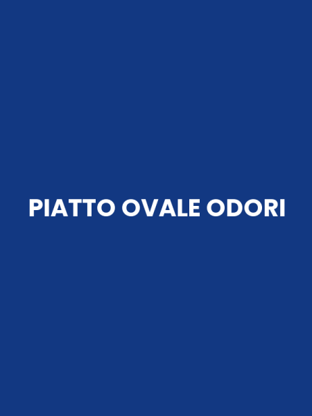 PIATTO OVALE ODORI