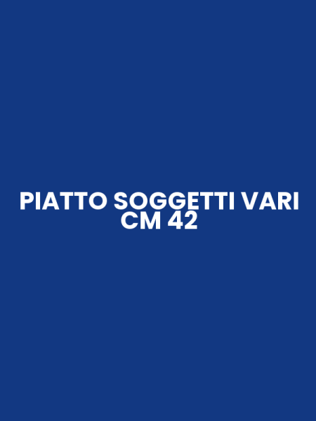PIATTO SOGGETTI VARI CM 42