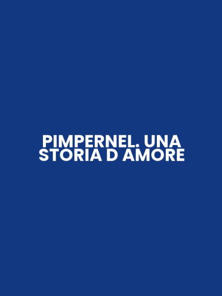 PIMPERNEL. UNA STORIA D AMORE