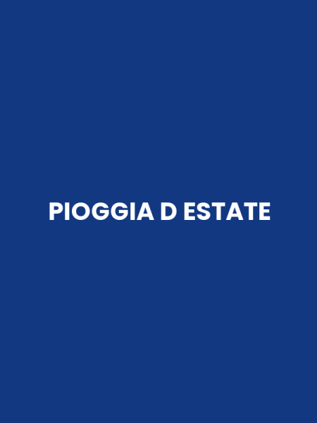 PIOGGIA D ESTATE