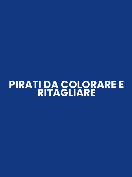 PIRATI DA COLORARE E RITAGLIARE